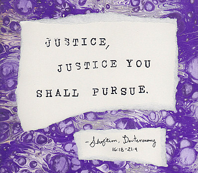 Justice, Justice You Shall Pursue