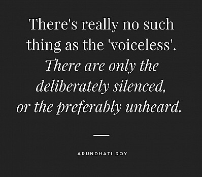 Arundhati Roy on the "Voiceless"
