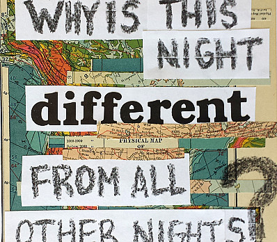 Why is this night different from all other nights?