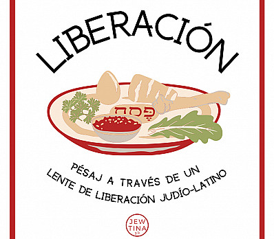 LIBERACIÓN: Pésaj a Través de un Lente de Liberación Judío-Latino
