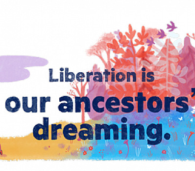 The Third Cup: Liberation is our ancestors dreaming